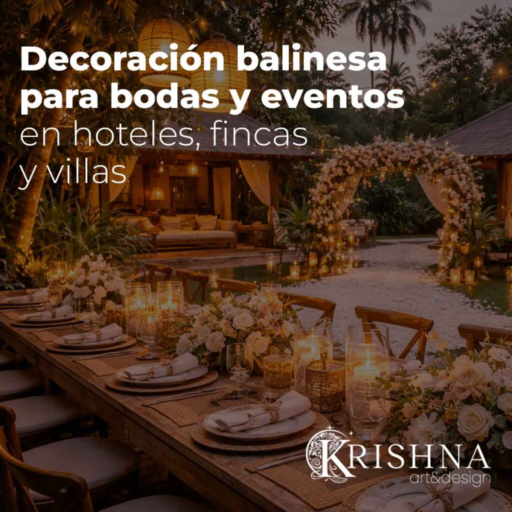 Decoración balinesa para bodas y eventos en hoteles, fincas y villas con mesas de madera y luz cálida